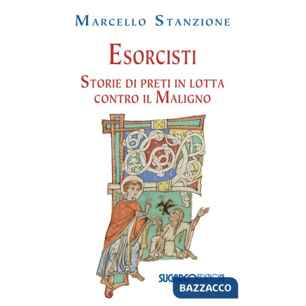 Esorcisti. Storie di preti in lotta contro il Maligno