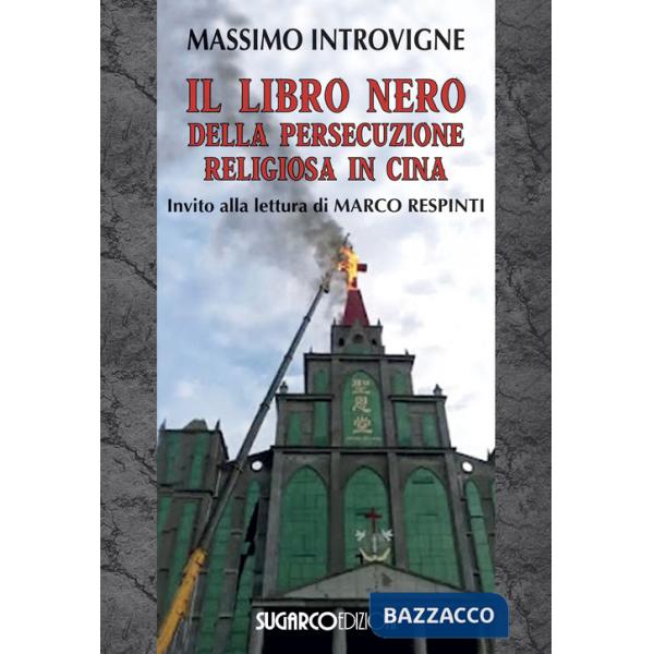 Libro nero della persecuzione religiosa in Cina (Il)