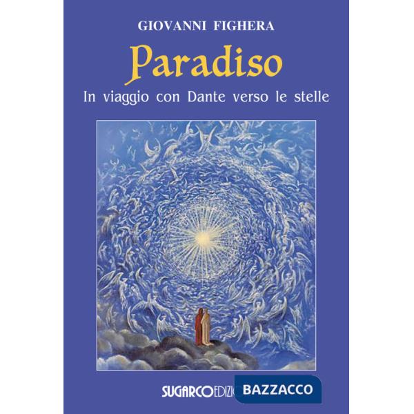 Paradiso. In viaggio con Dante verso le stelle