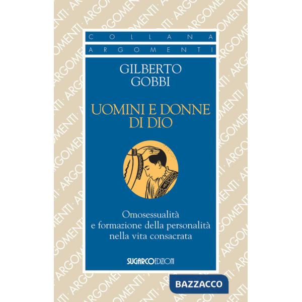 Uomini e donne di Dio. Omosessualità e formazione della personalità nella vita