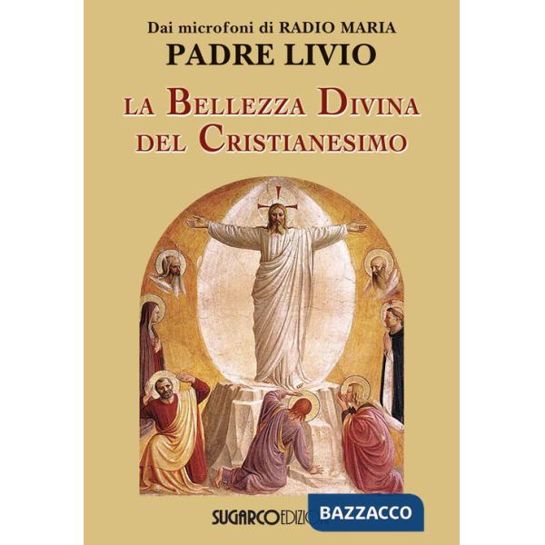 Bellezza divina del cristianesimo (La)