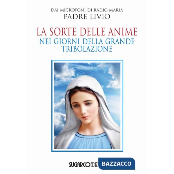 Sorte delle anime nei giorni della grande tribolazione (La)