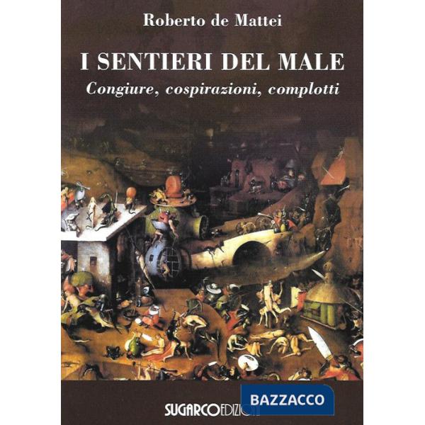 Sentieri del male. Congiure, cospirazioni, complotti (I)