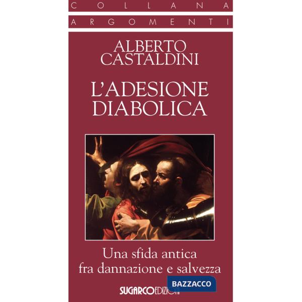 Adesione diabolica. Una sfida antica fra dannazione e salvezza (L')