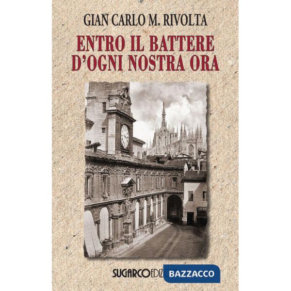 Entro il battere d'ogni nostra ora