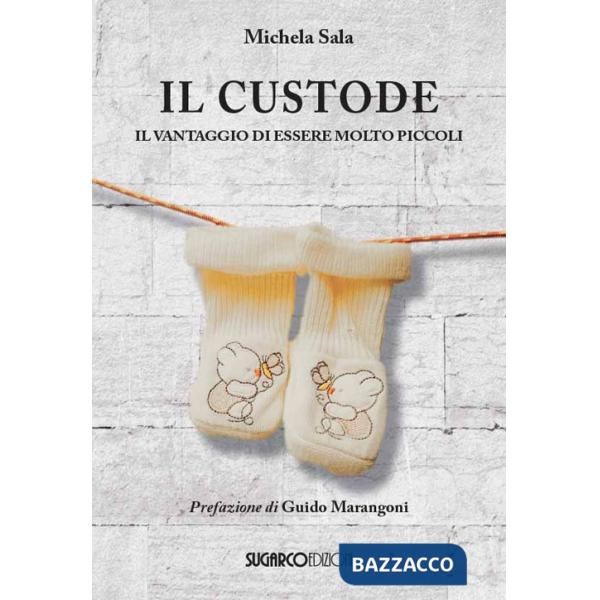 Custode. Il vantaggio di essere molto piccoli (Il)