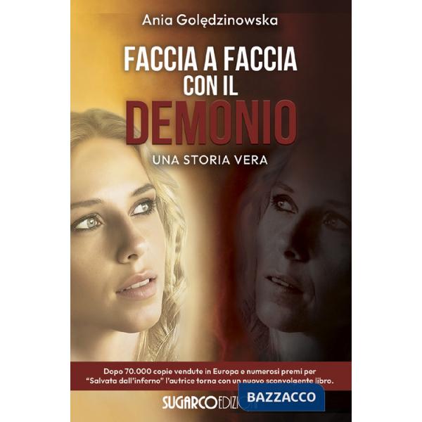 Faccia a faccia con il demonio. Una storia vera