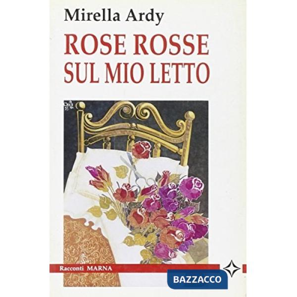 Rose rosse sul mio letto