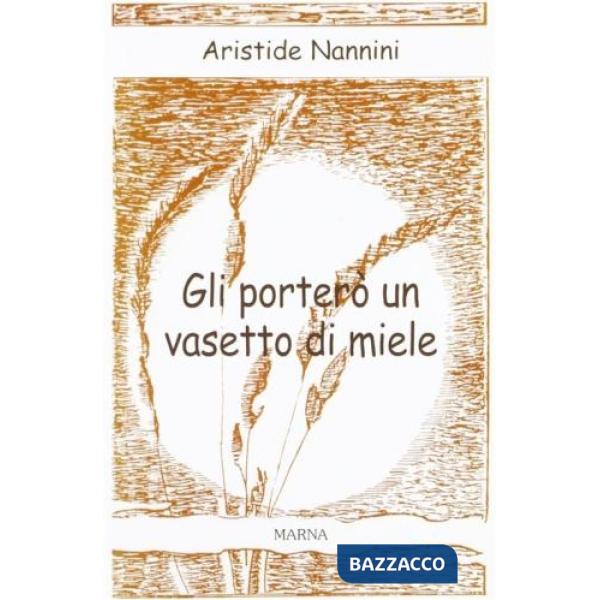 Porterò un vasetto di miele (Gli)