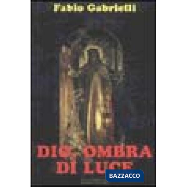 Dio ombra di luce