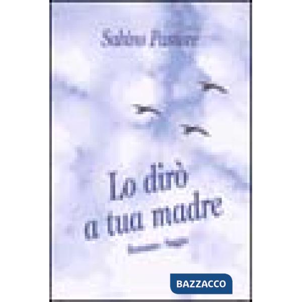 Lo dirò a tua madre