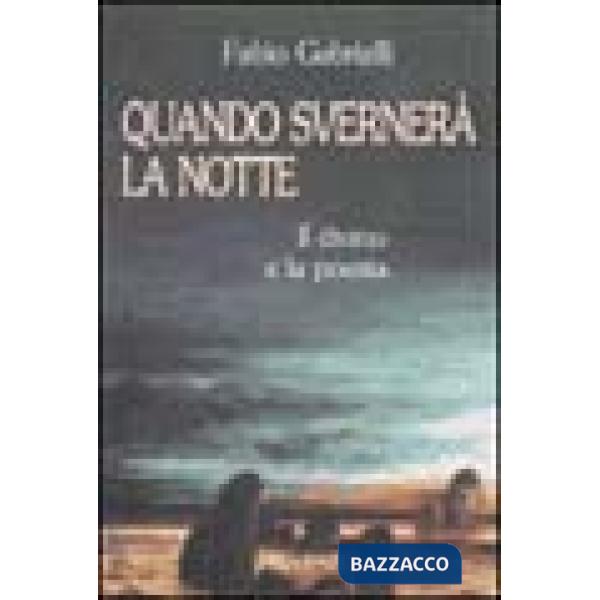 Quando svernerà la notte