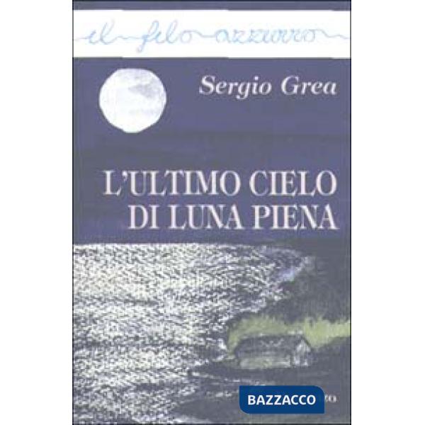 Ultimo cielo di luna piena (L')