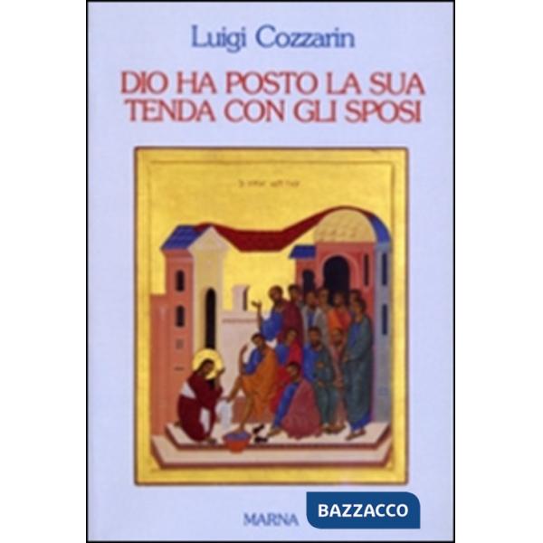 Dio ha posto la sua tenda con gli sposi