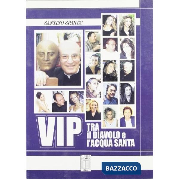 Vip tra il diavolo e l'acquasanta