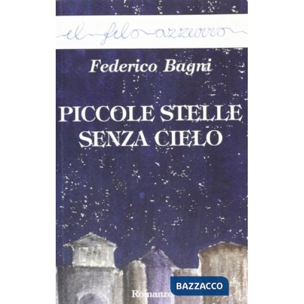 Piccole stelle senza cielo