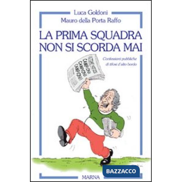 Prima squadra non si scorda mai (La)