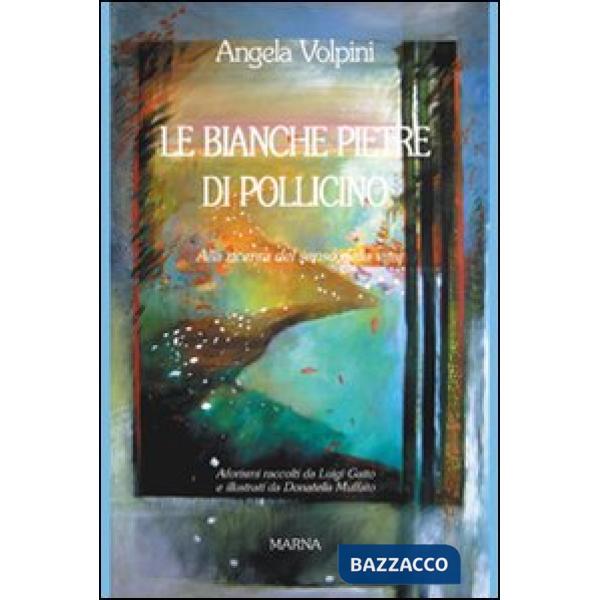 Bianche pietre di Pollicino (Le)