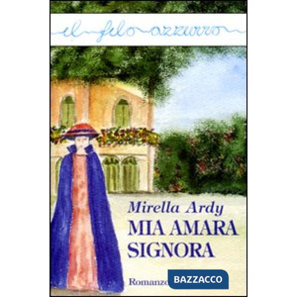Mia amara signora