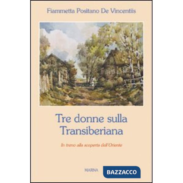 Tre donne sulla Transiberiana