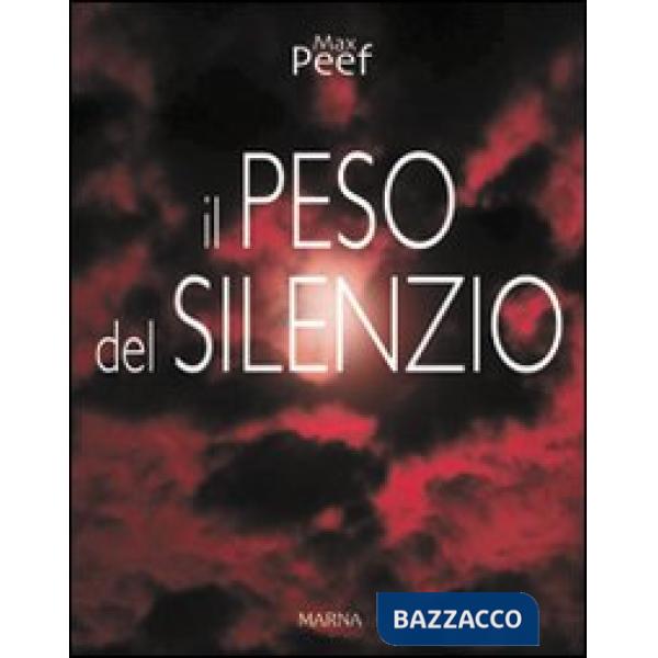 Peso del silenzio (Il)