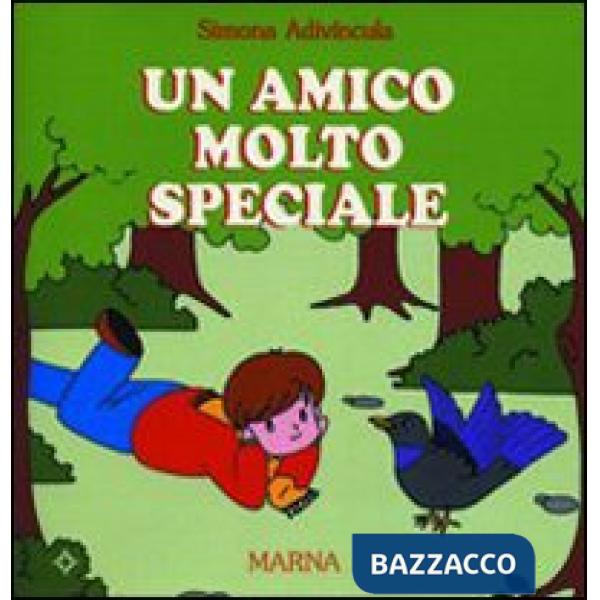 Um amico molto speciale. Storia dell'amicizia fra un bambino e un uccellino