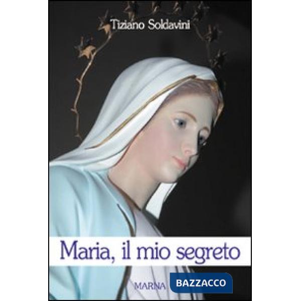 Maria, il mio segreto