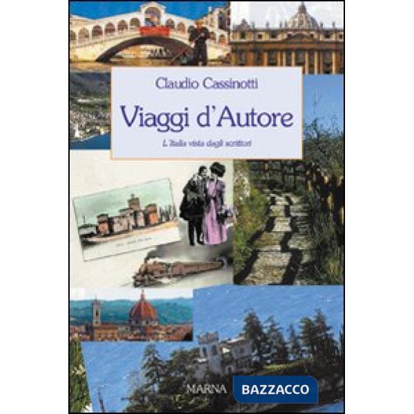 Viaggi d'autore. L'Italia vista dagli scrittori