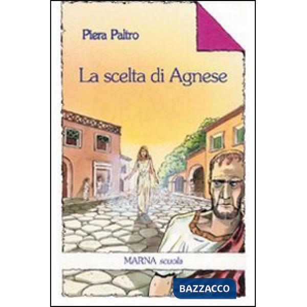 Scelta di Agnese. Ediz. illustrata (La)