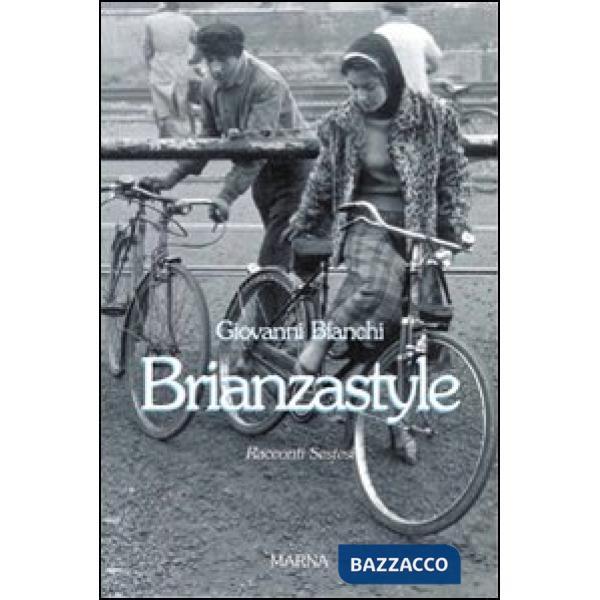 Brianzastyle. Racconti sestesi
