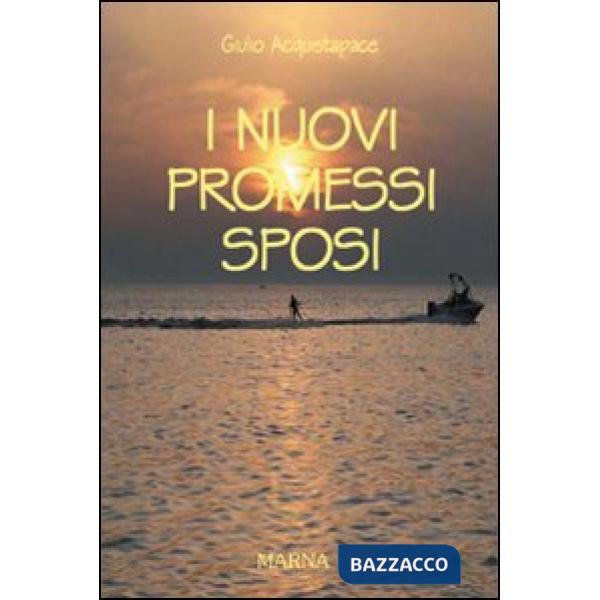Nuovi promessi sposi (I)