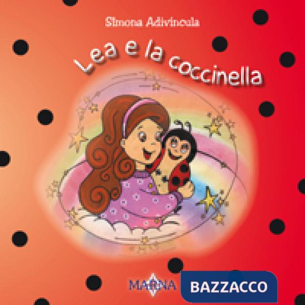 Lea e la coccinella. Ediz. illustrata