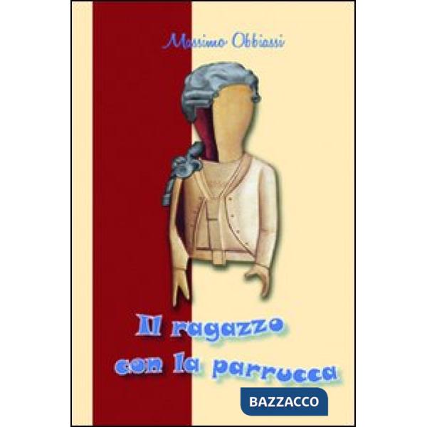 Ragazzo con la parrucca (Il)