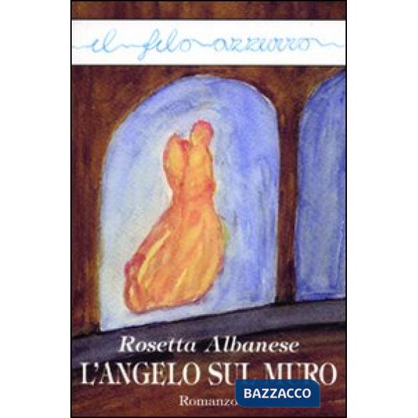 Angelo sul muro (L')