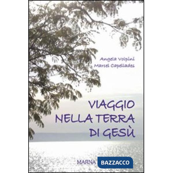 Viaggio nella terra di Gesù