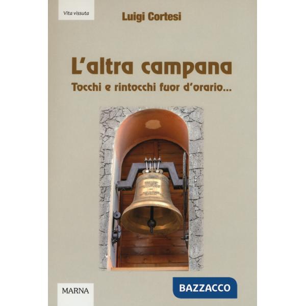 Altra campana. Tocchi e rintocchi fuor d'orario... (L')