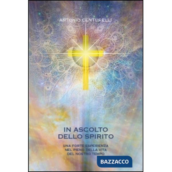 In ascolto dello spirito. Una forte esperienza nel pieno della vita del nostro tempo