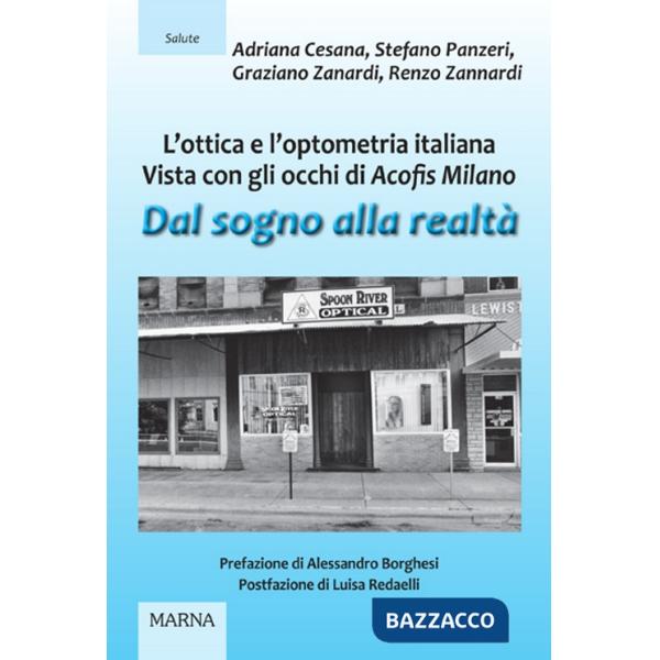 Dal sogno alla realtà. L'ottica e l'optometria italiana vista con gli occhi di Acofis Milano