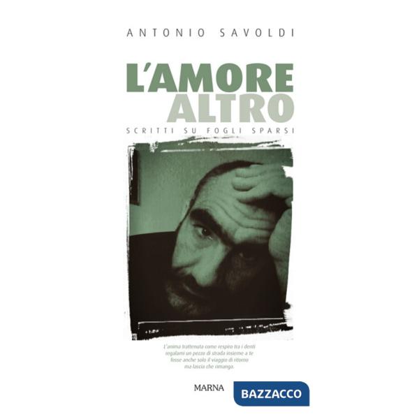 Amore altro. Scritti su fogli sparsi