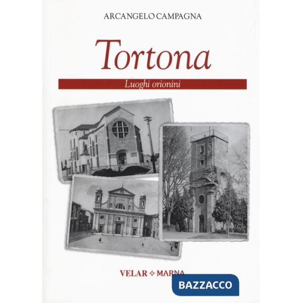 Tortona. Luoghi orionini