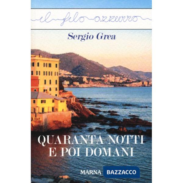 Quaranta notti e poi domani