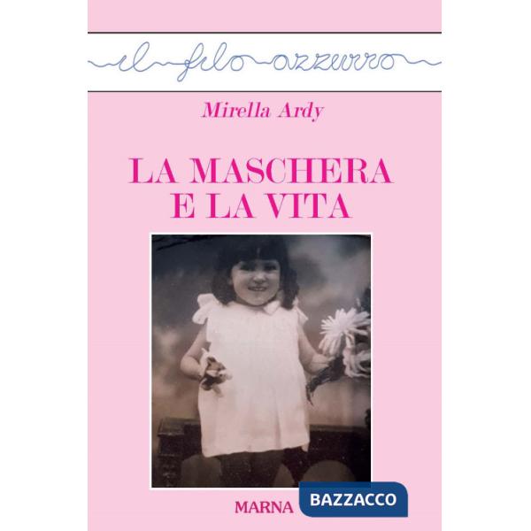 Maschera e la vita (La)