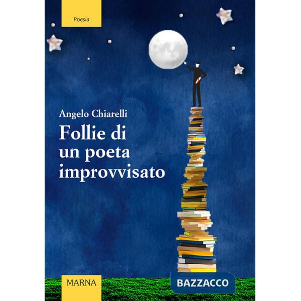 Follie di un poeta improvvisato