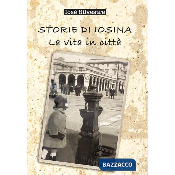 Storie di Iosina. La vita in città
