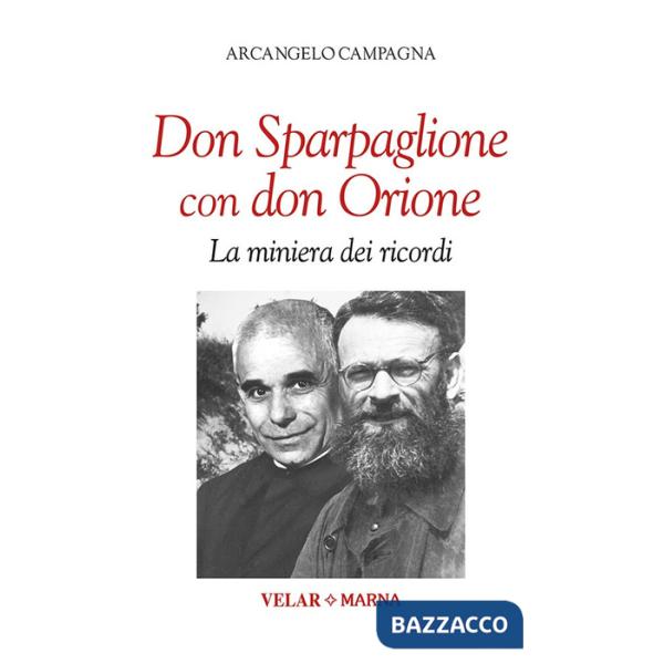 Don Sparpaglione con don Orione. La miniera dei ricordi