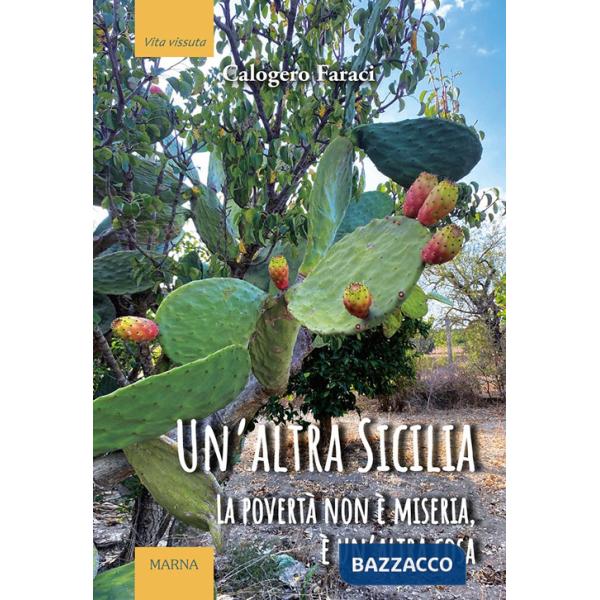 Altra Sicilia. La povertà non è miseria, è un'altra cosa (Un')