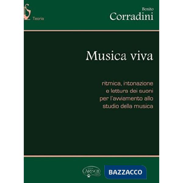 Musica viva. Ritmica, intonazione e lettura dei suoni per l'avviamento allo studio della musica