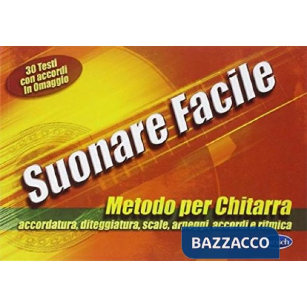 Suonare facile. Metodo per chitarra
