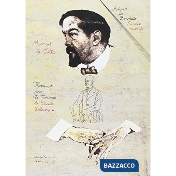 Analisi musicale. Vol. 1: Manuel de Falla, Homenaje pour «le tombeau» de Claude Debussy