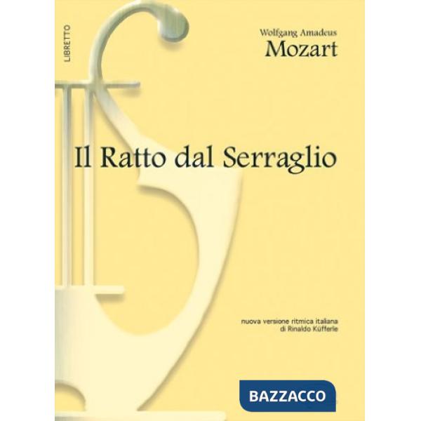 Mozart Wolfgang Amadeus, Il ratto dal serraglio (spartiti musicali)
